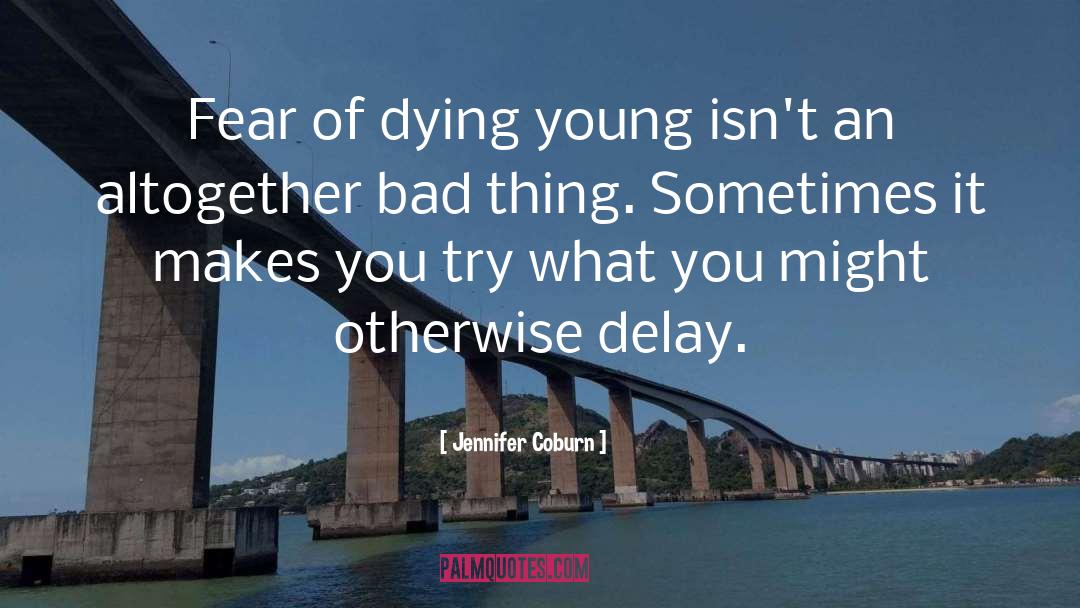 Dying Young quotes by Jennifer Coburn