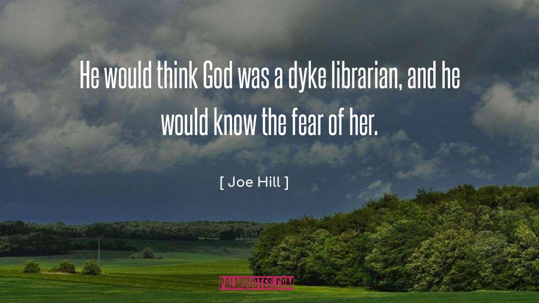 Dyke quotes by Joe Hill