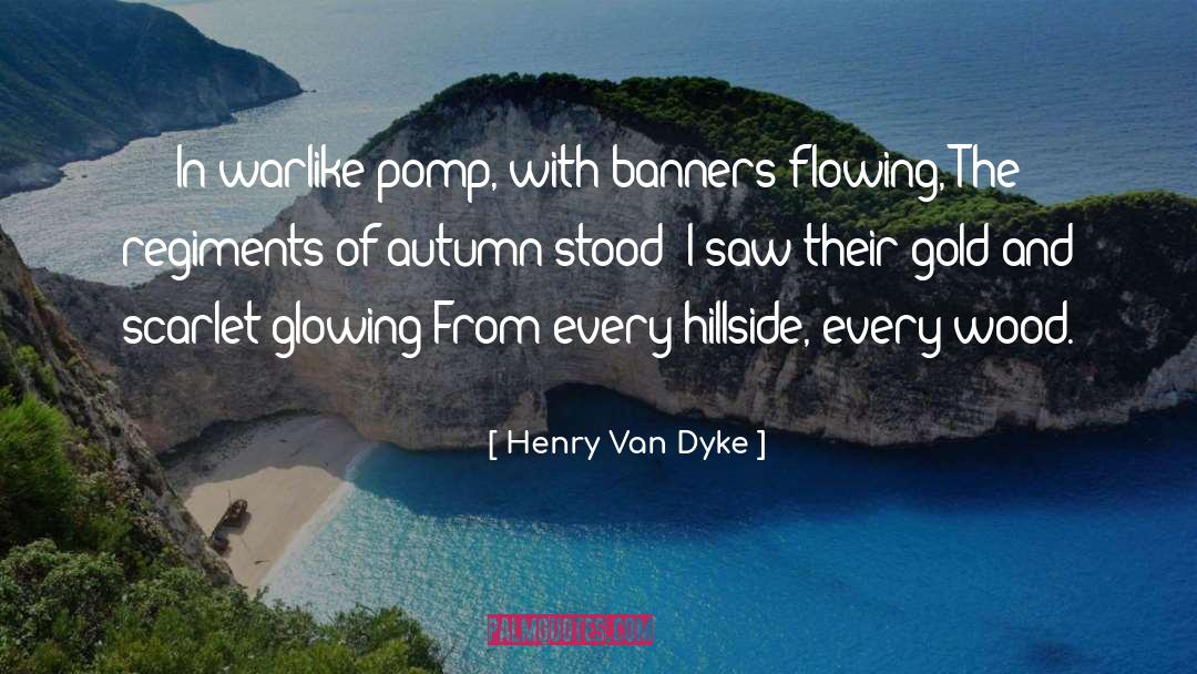 Dyke quotes by Henry Van Dyke