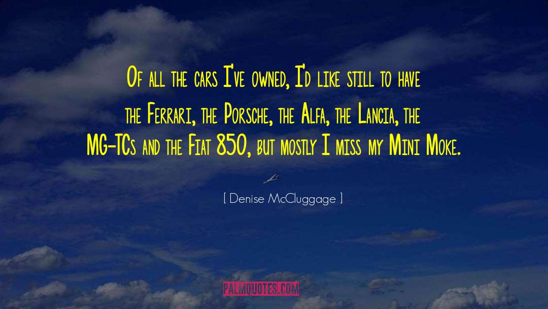 Dyken Mini quotes by Denise McCluggage