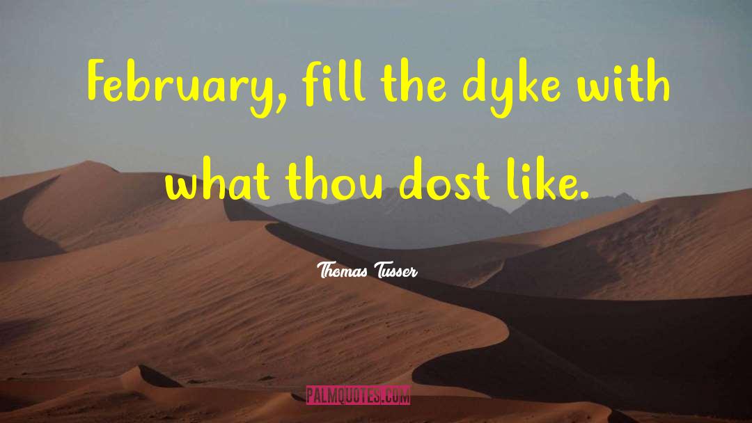 Dykes quotes by Thomas Tusser