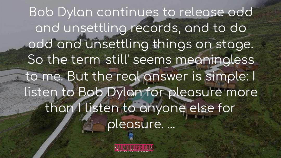 Dylan Dawson quotes by Greil Marcus