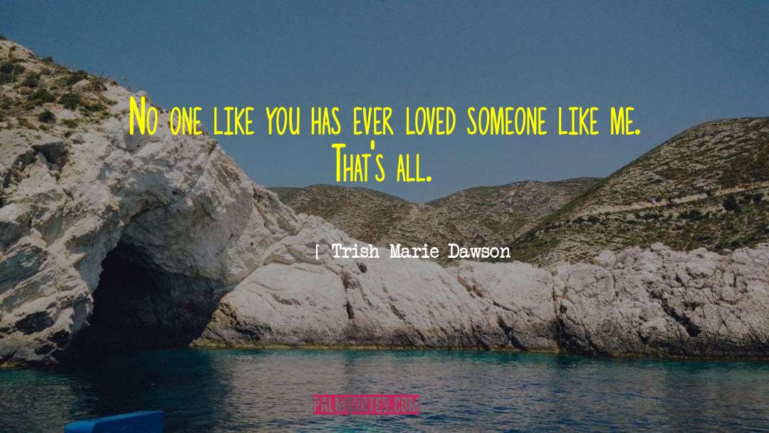 Dylan Dawson quotes by Trish Marie Dawson