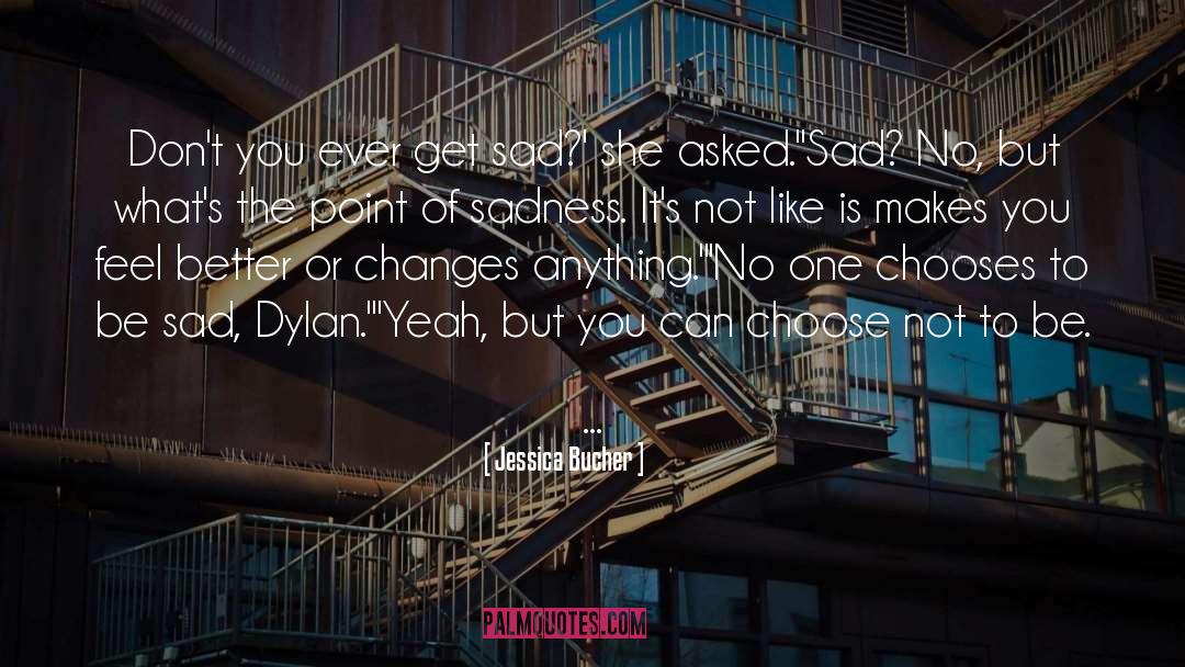 Dylan Dawson quotes by Jessica Bucher