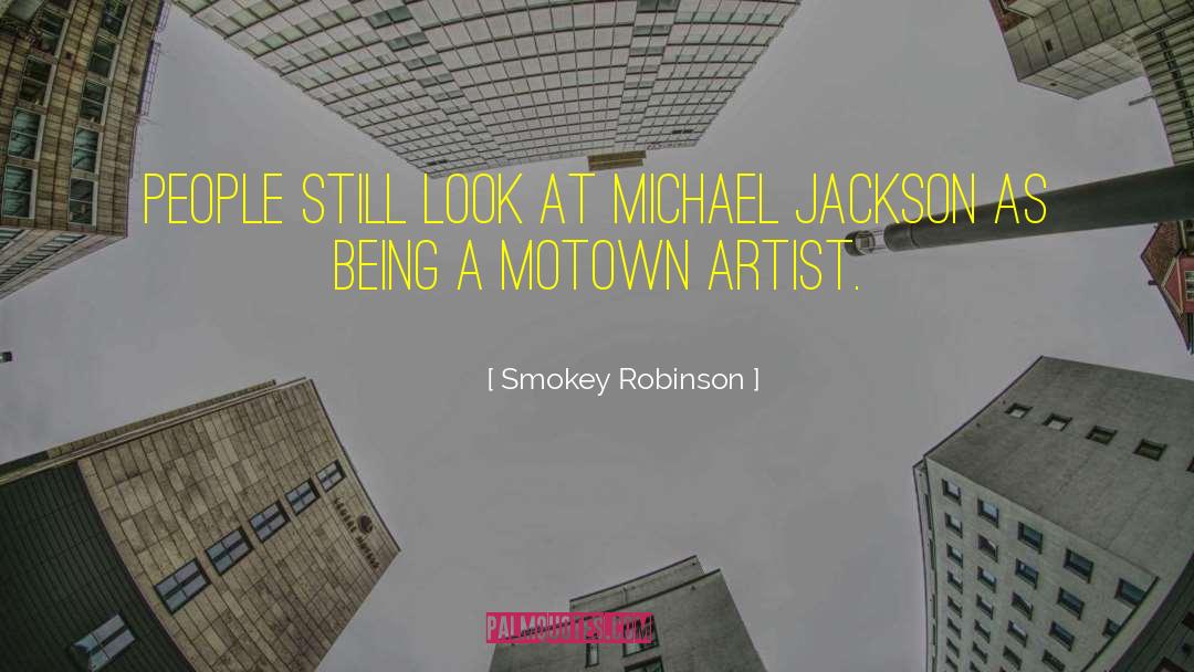 Dylan Jackson quotes by Smokey Robinson