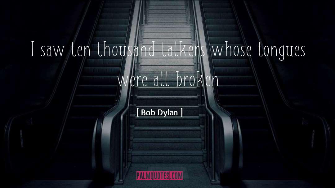 Dylan quotes by Bob Dylan