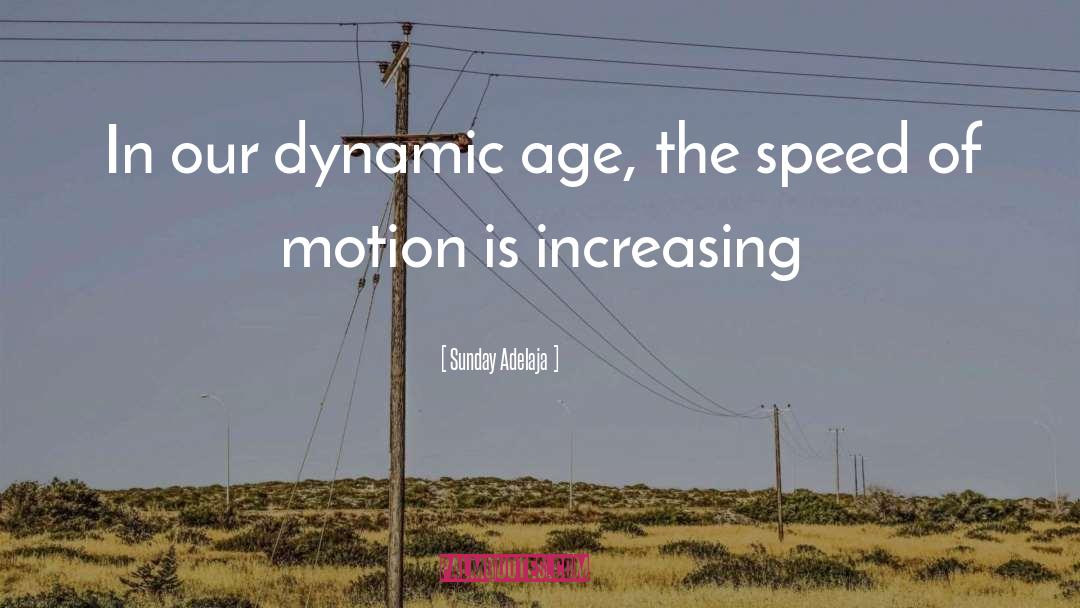 Dynamic Age quotes by Sunday Adelaja