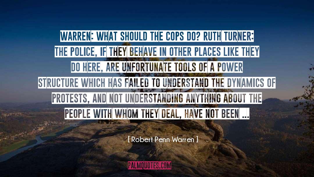 Dynamics quotes by Robert Penn Warren