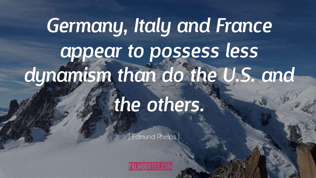 Dynamism quotes by Edmund Phelps