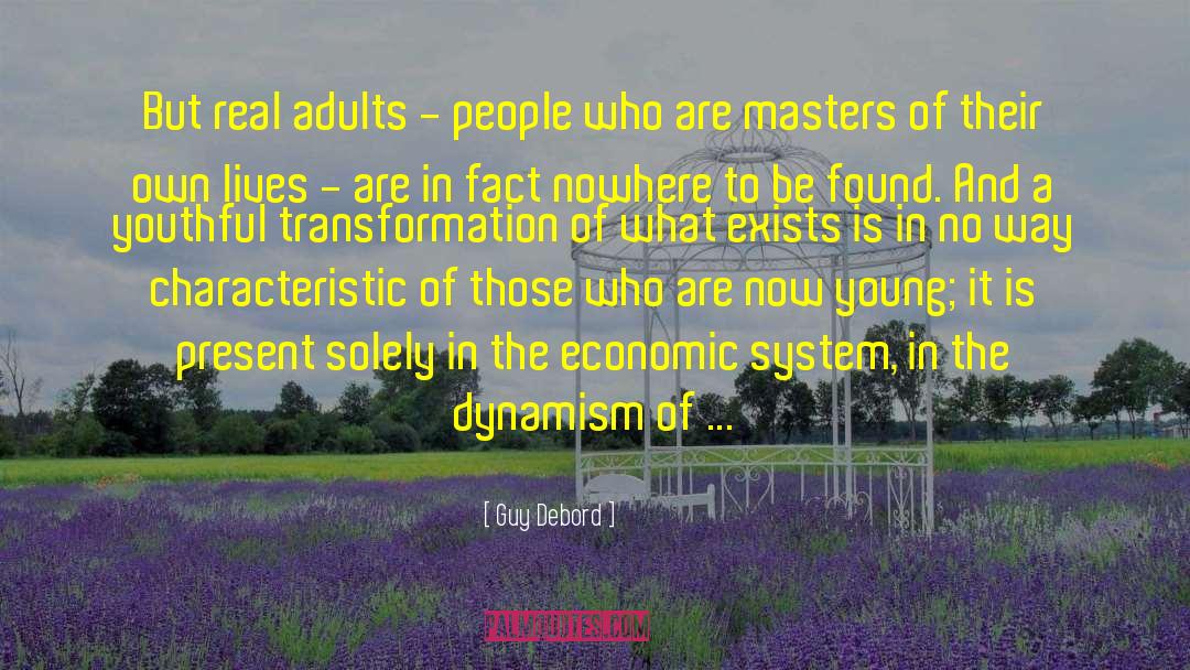 Dynamism quotes by Guy Debord