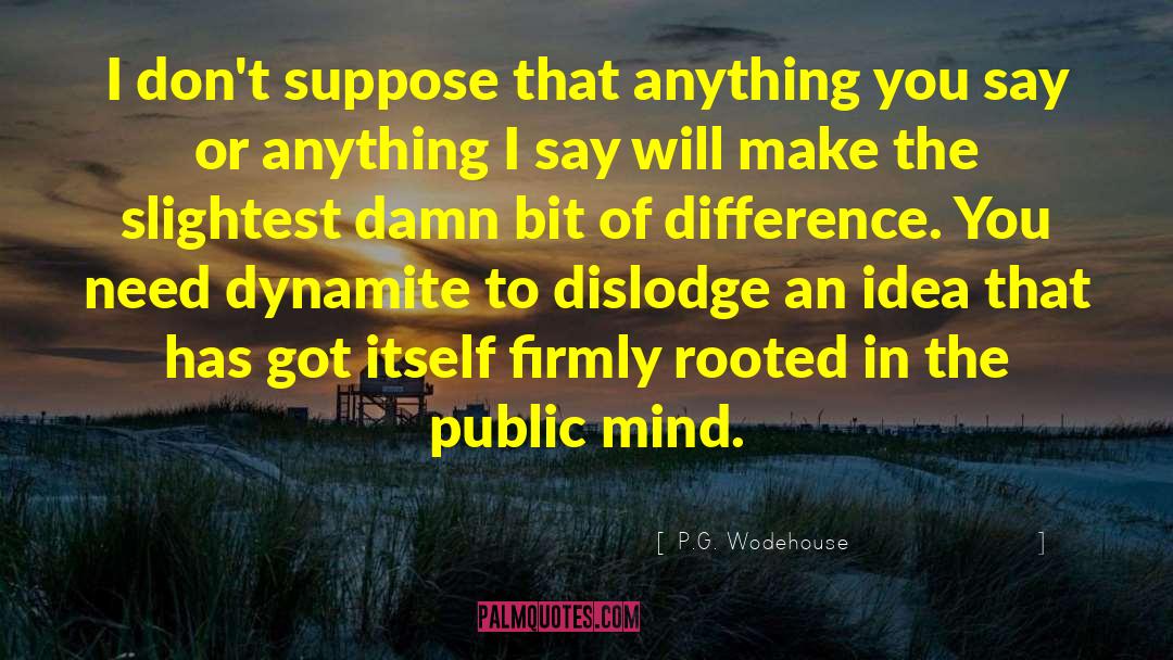 Dynamite quotes by P.G. Wodehouse