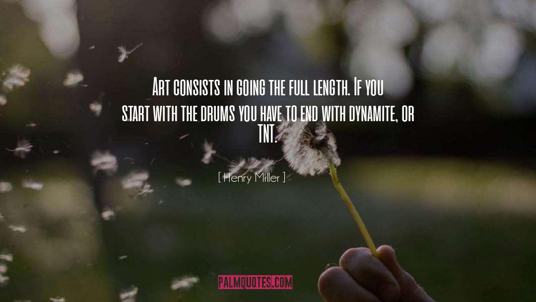 Dynamite quotes by Henry Miller