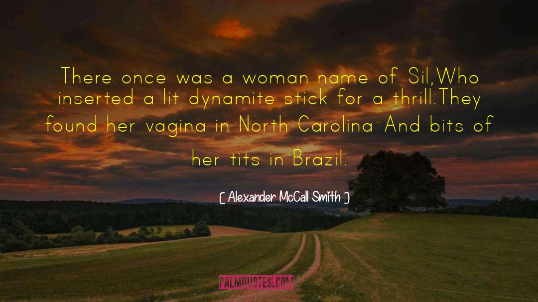 Dynamite quotes by Alexander McCall Smith