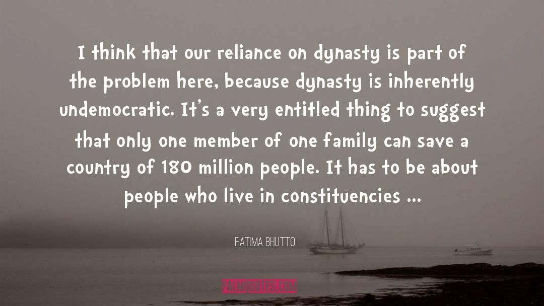 Dynasty quotes by Fatima Bhutto
