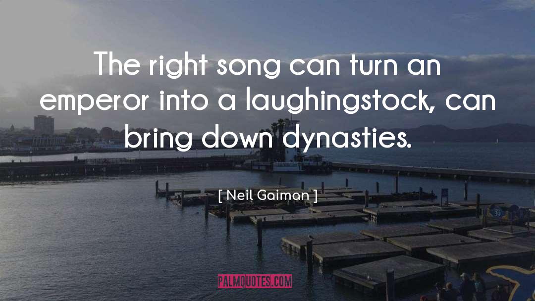 Dynasty quotes by Neil Gaiman