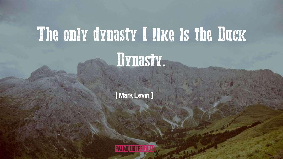 Dynasty quotes by Mark Levin