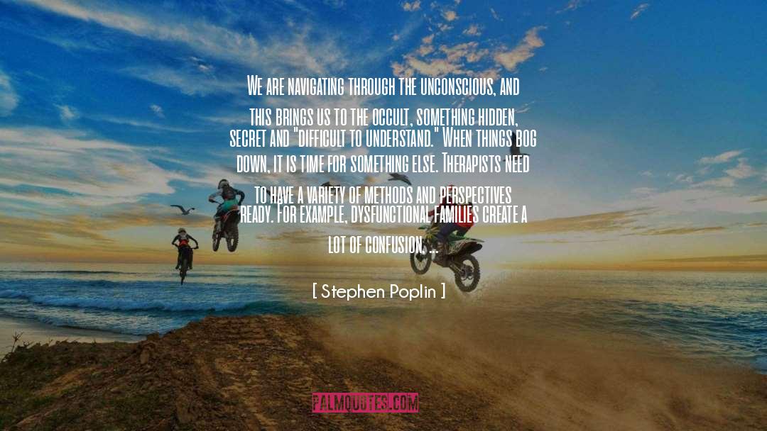 Dysfunctional Families quotes by Stephen Poplin