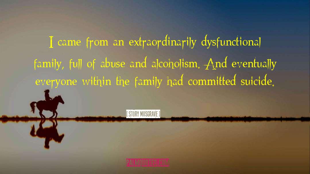 Dysfunctional Family quotes by Story Musgrave
