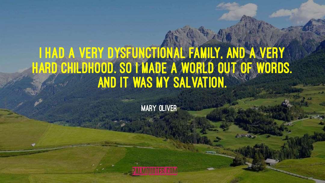 Dysfunctional Family quotes by Mary Oliver