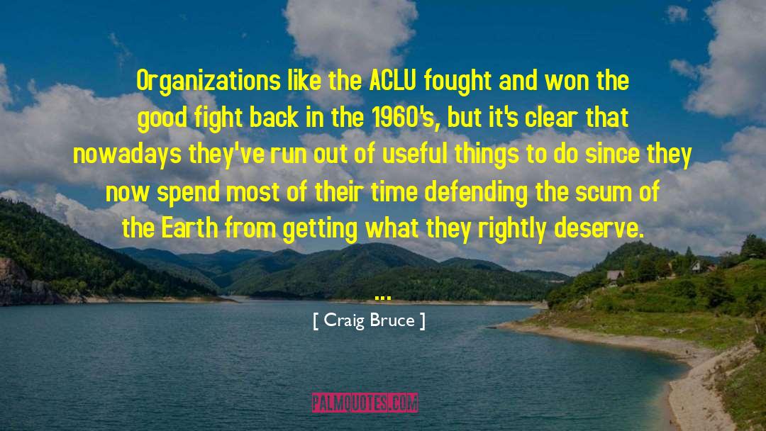 Dysfunctional Organizations quotes by Craig Bruce