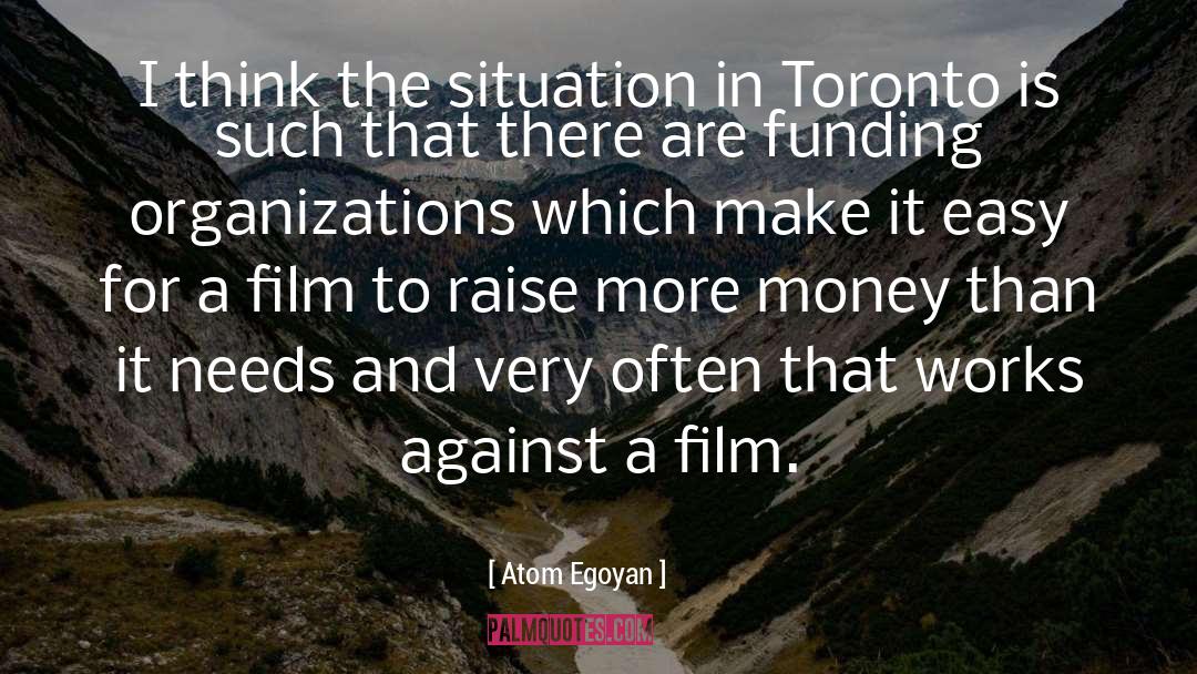 Dysfunctional Organizations quotes by Atom Egoyan