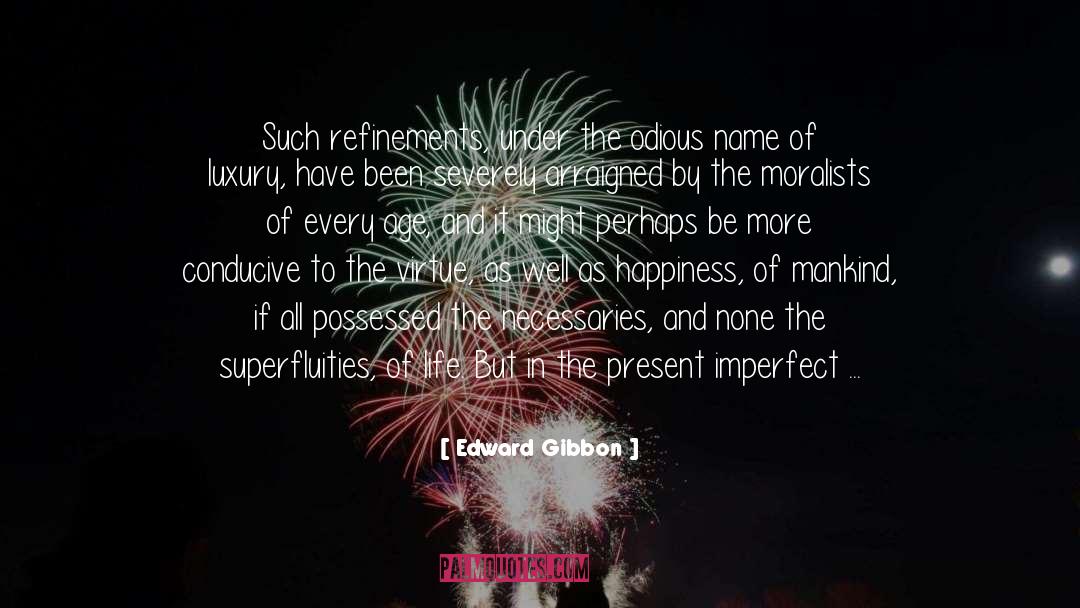 Dysfunctional Society quotes by Edward Gibbon