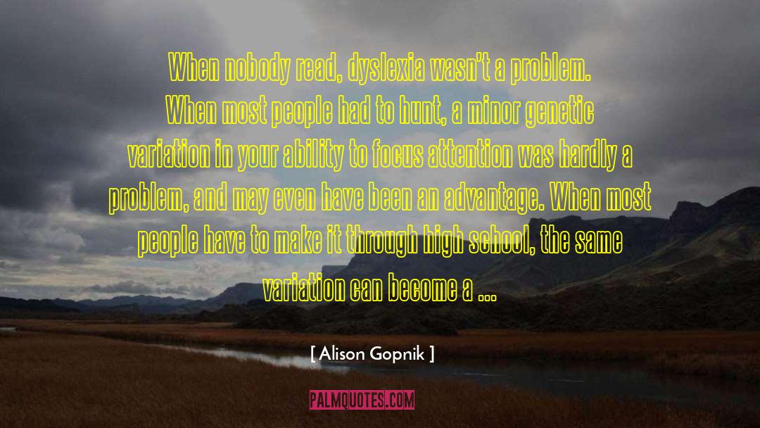 Dyslexia quotes by Alison Gopnik