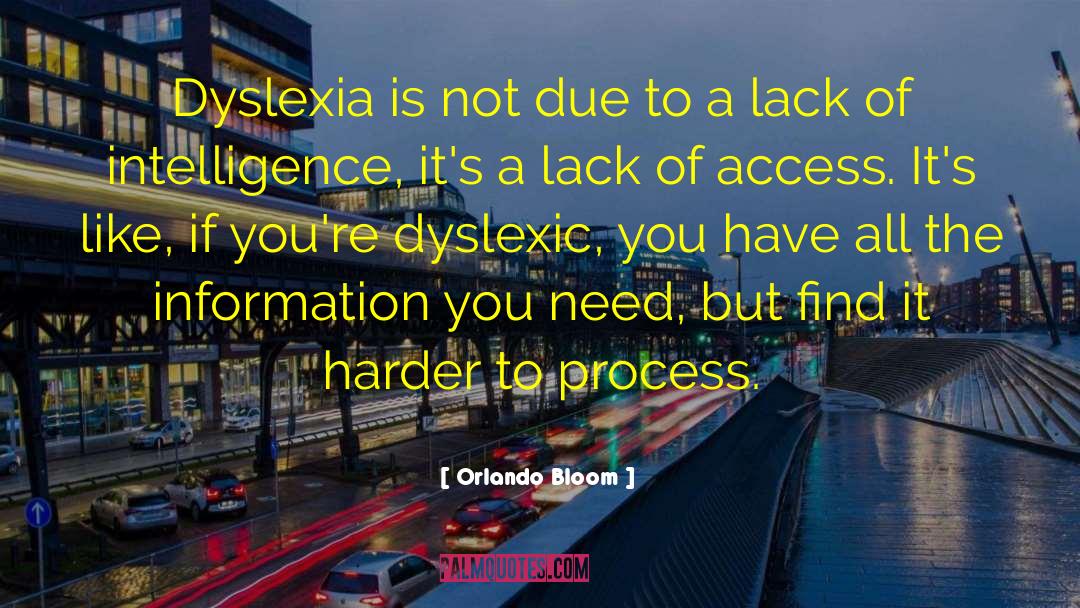 Dyslexia quotes by Orlando Bloom