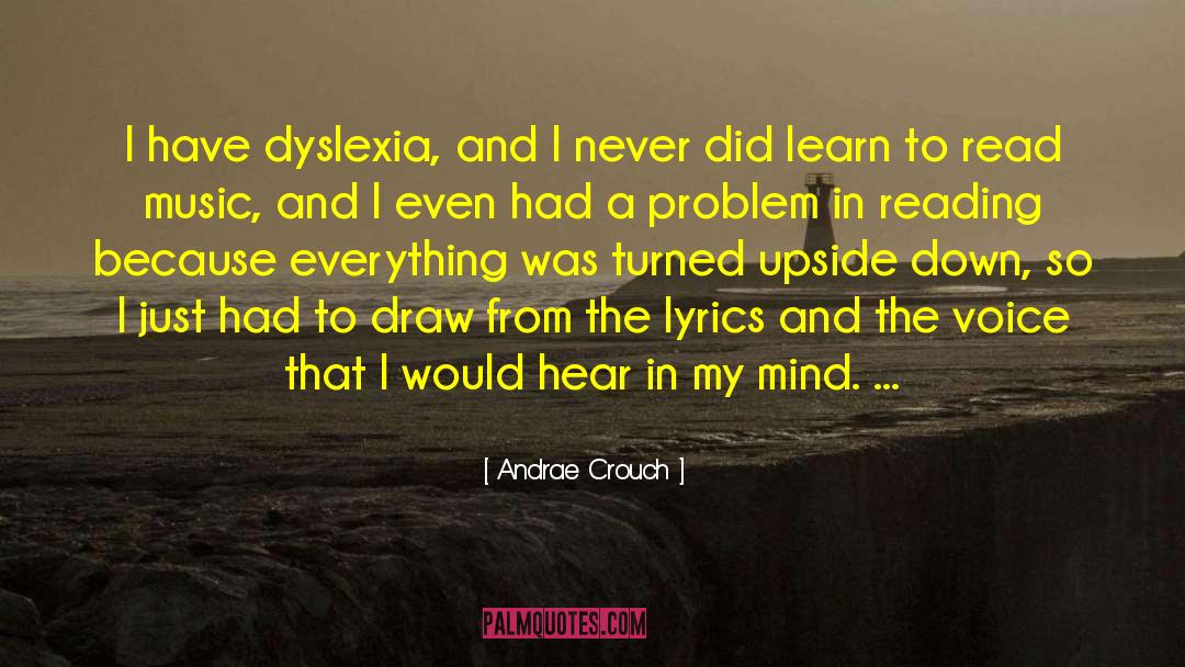 Dyslexia quotes by Andrae Crouch