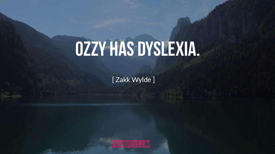 Dyslexia quotes by Zakk Wylde