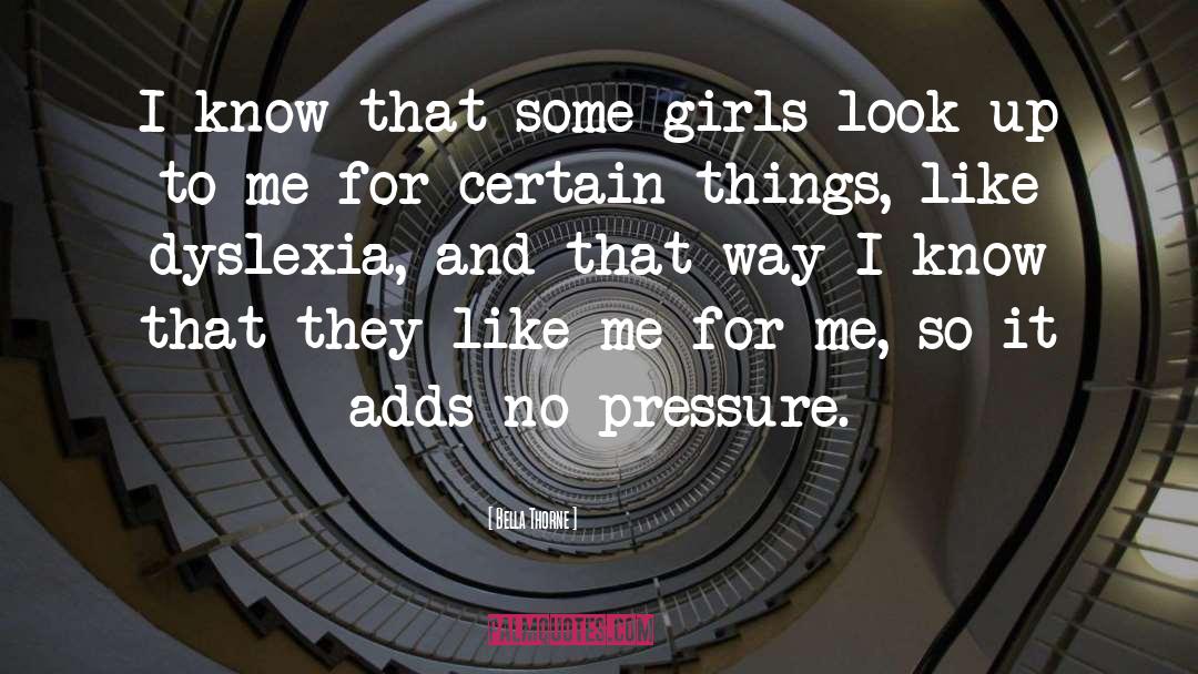 Dyslexia quotes by Bella Thorne