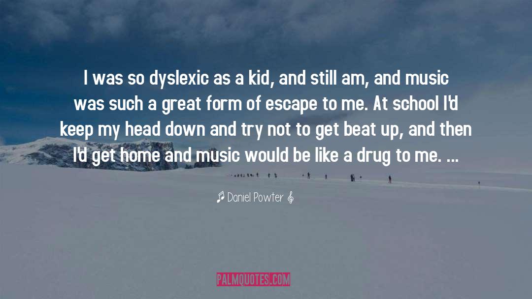 Dyslexic quotes by Daniel Powter