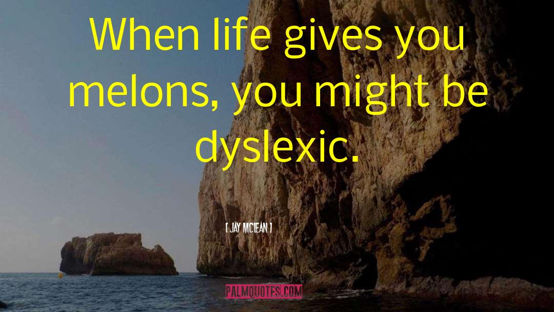 Dyslexic quotes by Jay McLean