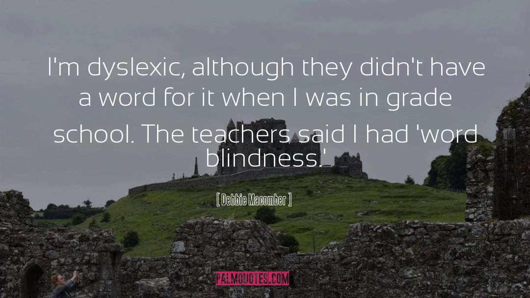 Dyslexic quotes by Debbie Macomber