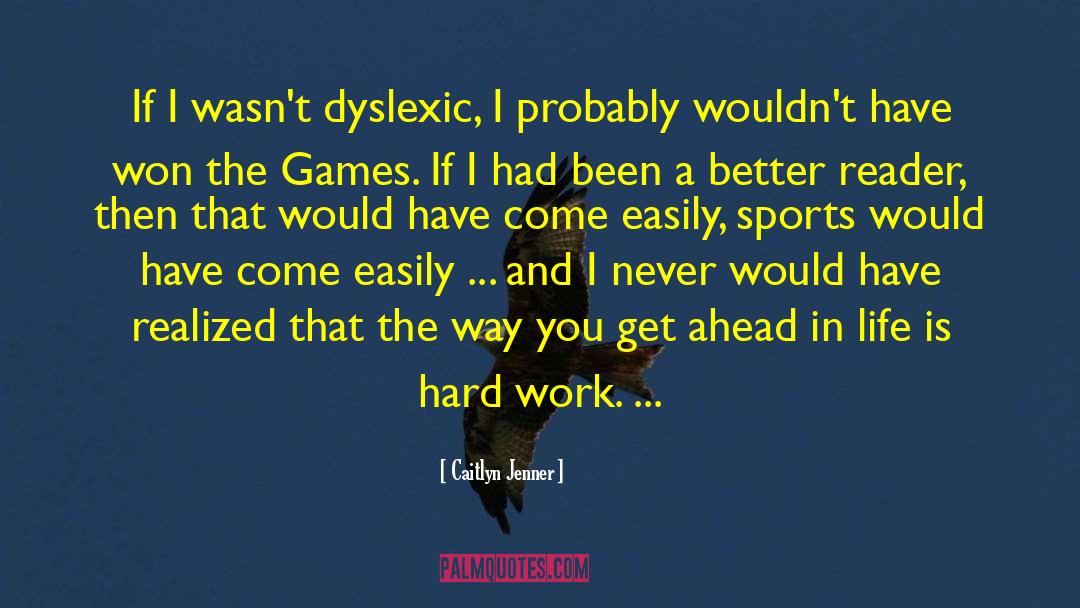 Dyslexic quotes by Caitlyn Jenner