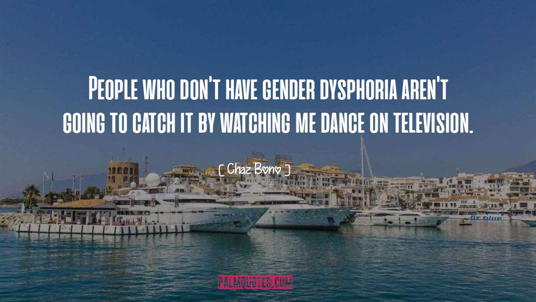 Dysphoria quotes by Chaz Bono