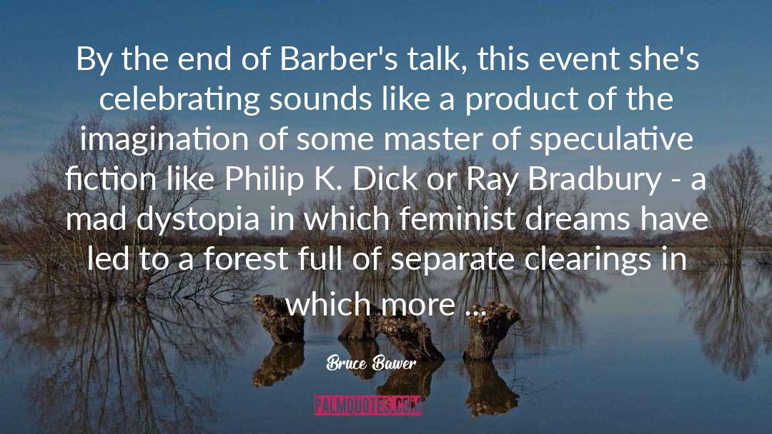 Dystopia quotes by Bruce Bawer