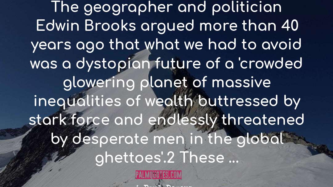 Dystopian Future quotes by Paul Rogers