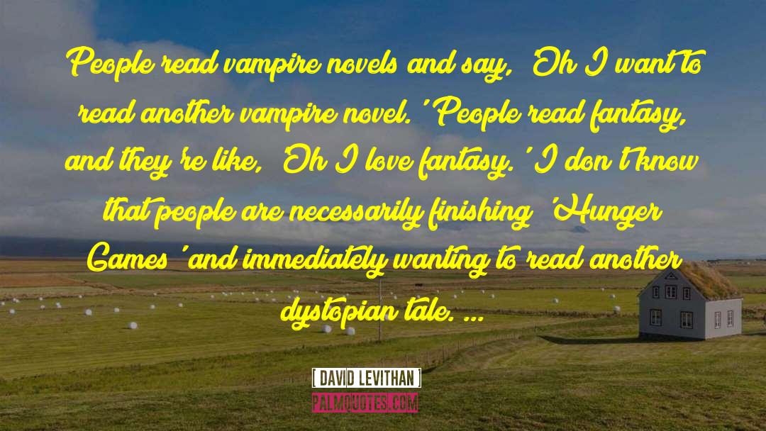 Dystopian Novel quotes by David Levithan