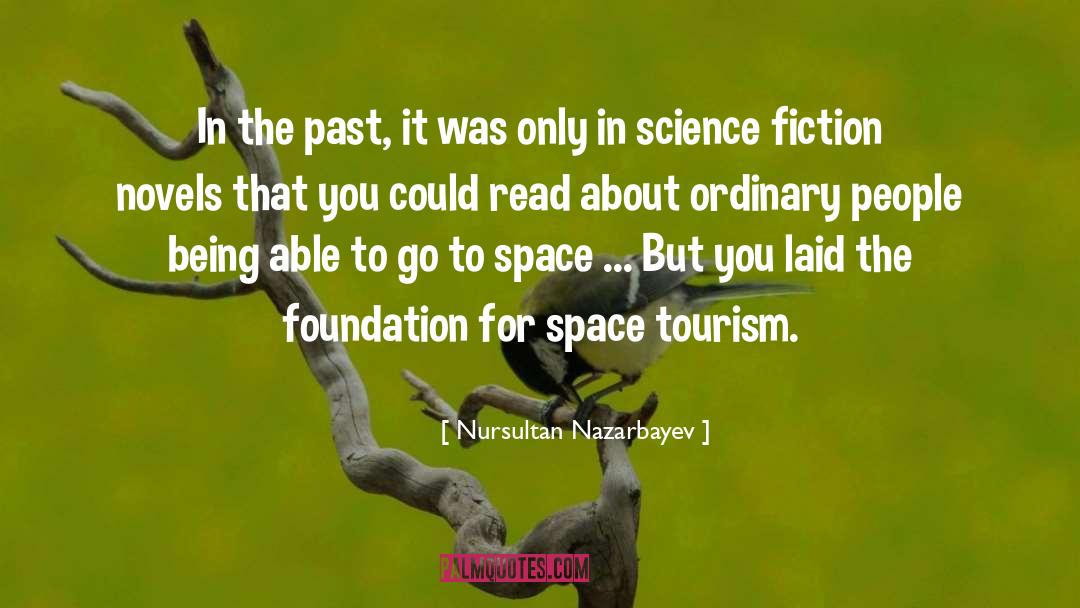 Dystopian Novel Science Fiction quotes by Nursultan Nazarbayev
