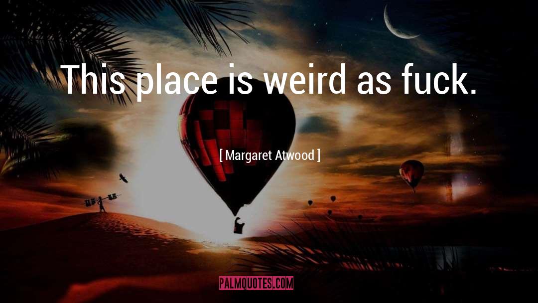 Dystopian quotes by Margaret Atwood