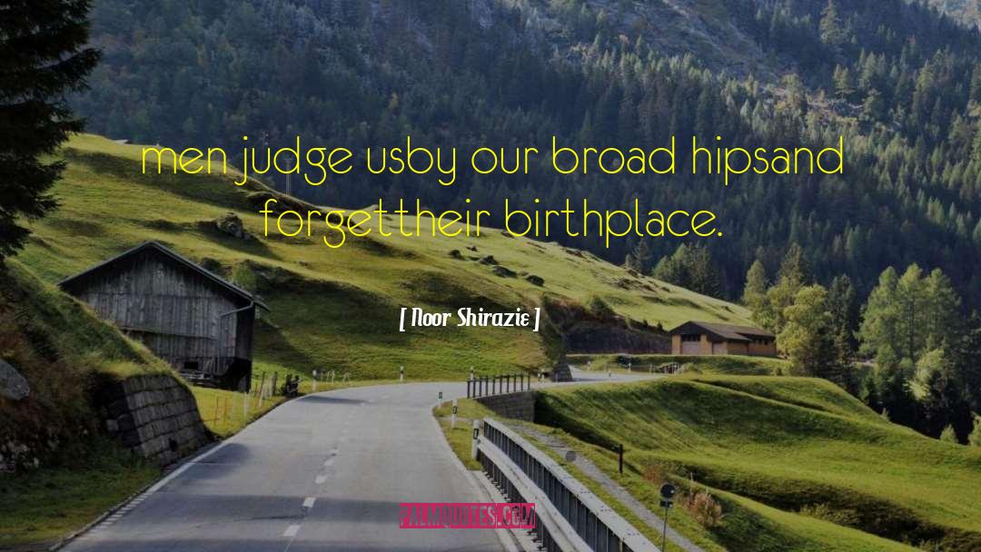 Dzidra Ritenbergas Birthplace quotes by Noor Shirazie