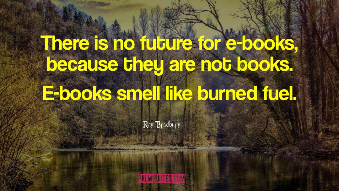 E Books quotes by Ray Bradbury