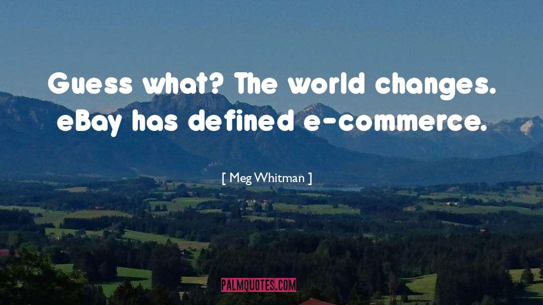 E Commerce quotes by Meg Whitman