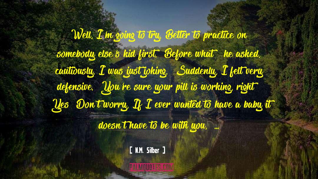 E Pill Dispenser quotes by N.M. Silber