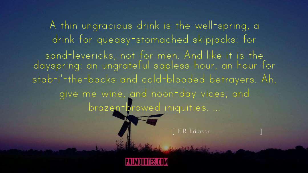 E R quotes by E.R. Eddison