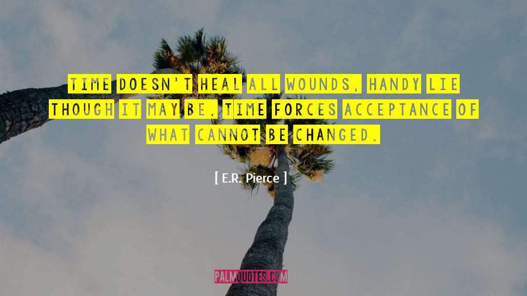 E R quotes by E.R. Pierce