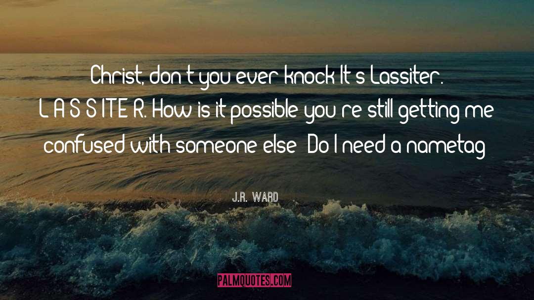 E R quotes by J.R. Ward