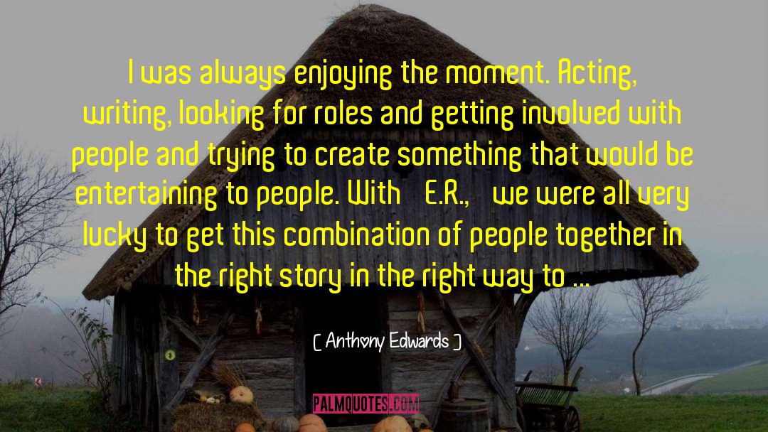 E R quotes by Anthony Edwards