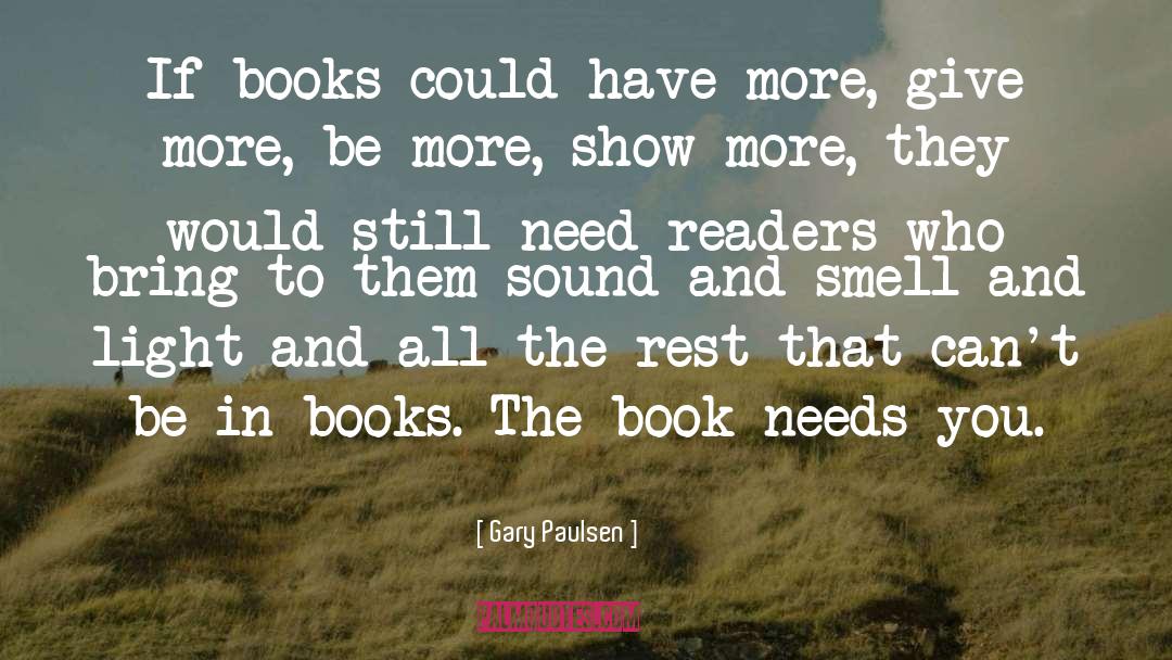 E Readers quotes by Gary Paulsen